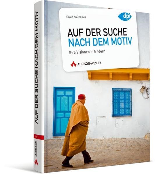 Auf der Suche nach dem Motiv - Ihre Visionen in Bildern (DPI Fotografie) Hobbies & Crafts