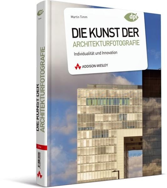 Die Kunst der Architekturfotografie - Individualität und Innovation (DPI Fotografie) Film, Art & Culture