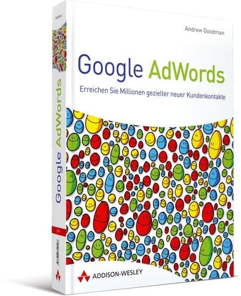 Google AdWords: Erreichen Sie Millionen gezielter neuer Kundenkontakte (Sonstige Bücher AW) Computer Science