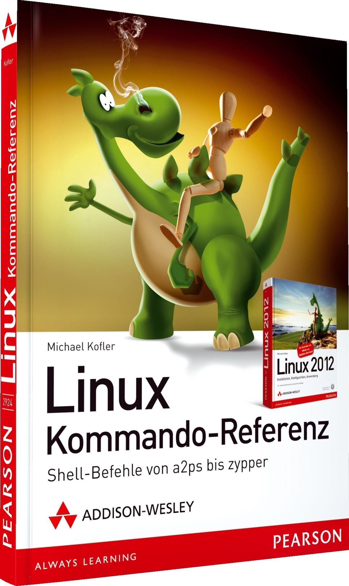 Linux Kommando-Referenz - Der distributionsabhängige Grundwortschatz von a2ps bis zypper: Shellbefehle von a2ps bis zypper (Open Source Library) Computer Science