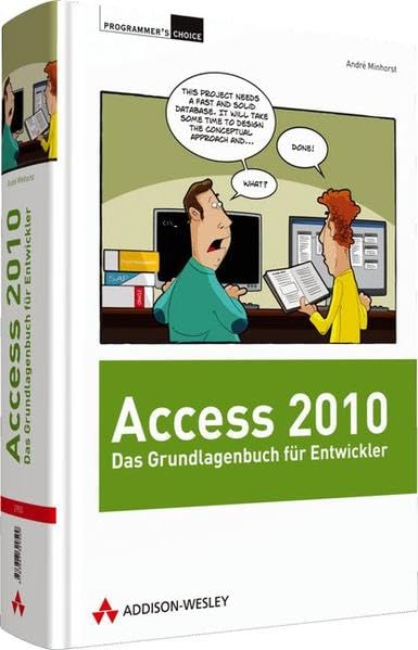 Access 2010 - Das Grundlagenbuch für Entwickler (Programmer's Choice) Computer Science