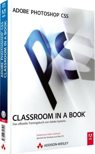 Adobe Photoshop CS5 - Classroom in a Book - Mit Video-Lektionen und 30-Tage-Tryout-Version von Adobe Photoshop CS5 auf DVD: Das offizielle Trainingsbuch von Adobe Systems Hobbies & Crafts