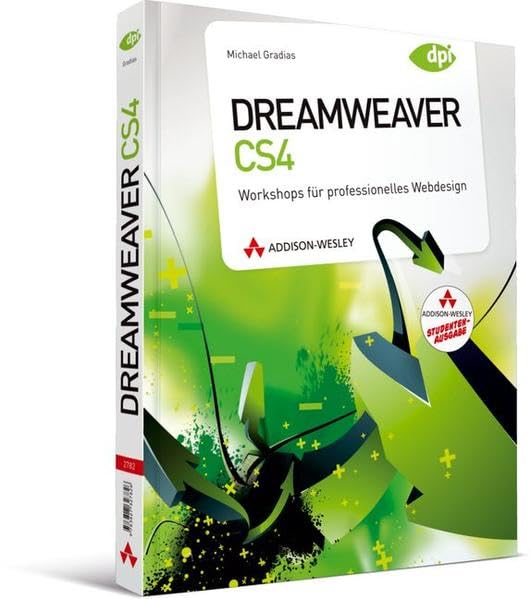 Dreamweaver CS4 - Studentenausgabe: Workshops für professionelles Webdesign (DPI Adobe) Reference Books