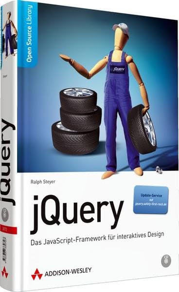 jQuery: Das JavaScript-Framework für interaktives Design (Open Source Library) Computer Science