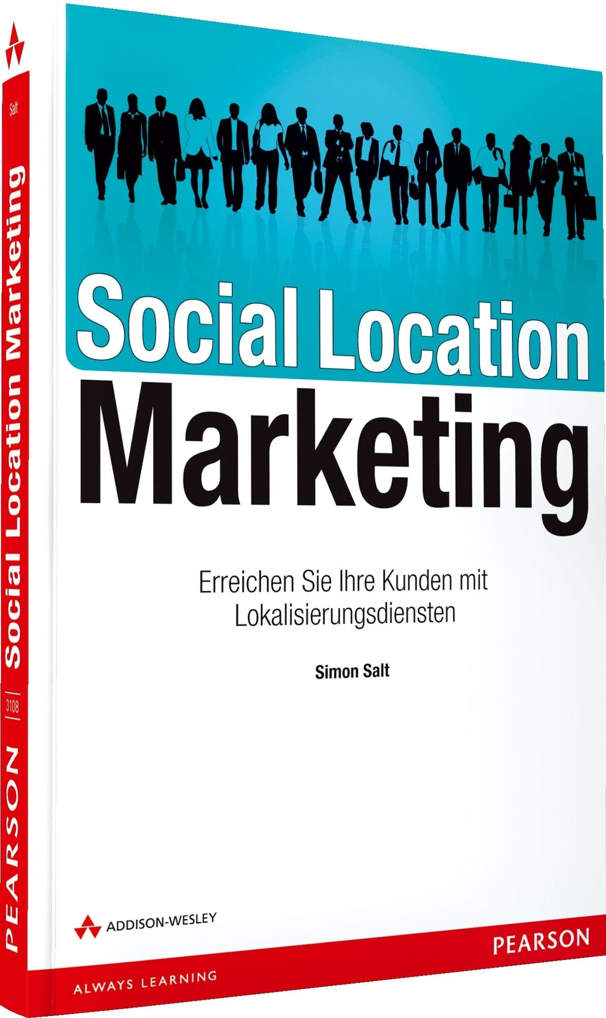 Social Location Marketing: Erreichen Sie Ihre Kunden mit Lokalisierungsdiensten (Bizztec) Business, Finance & Career