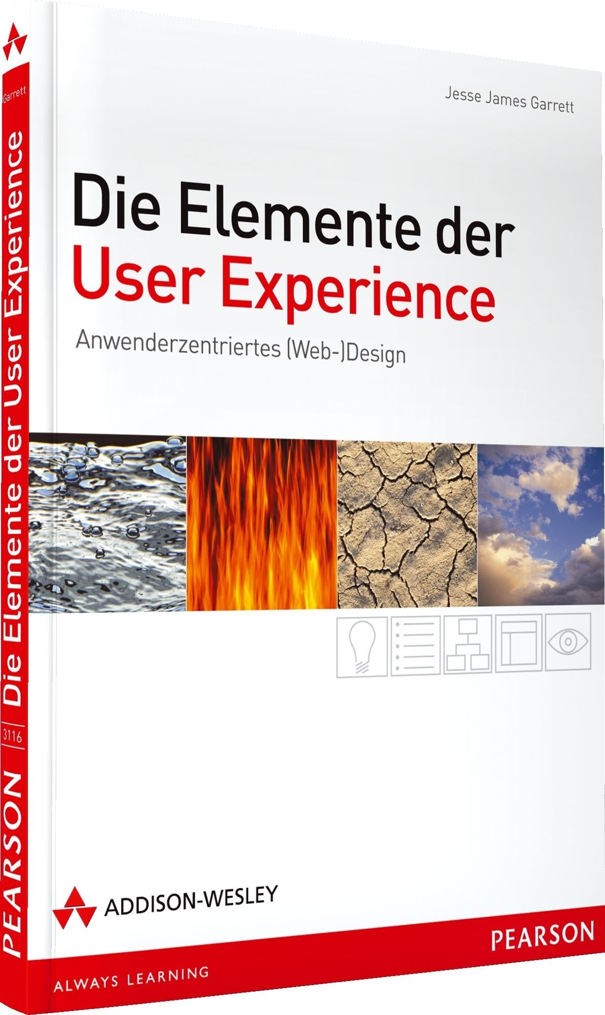 Die Elemente der User Experience - Die Elemente der User Experience. Anwenderzentriertes (Web-)Design (Sonstige Bücher AW) Computer Science