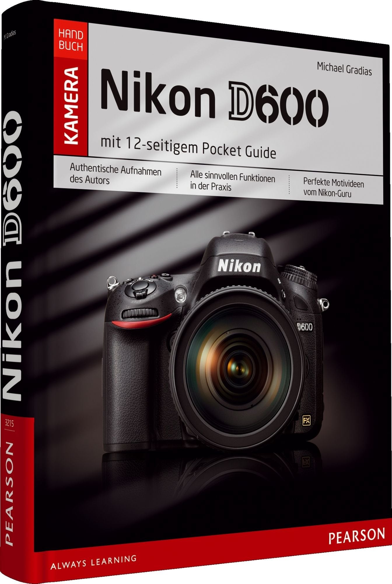 Nikon D600: mit 12-seitigem Pocket Guide für unterwegs (Pearson Photo) Hobbies & Crafts