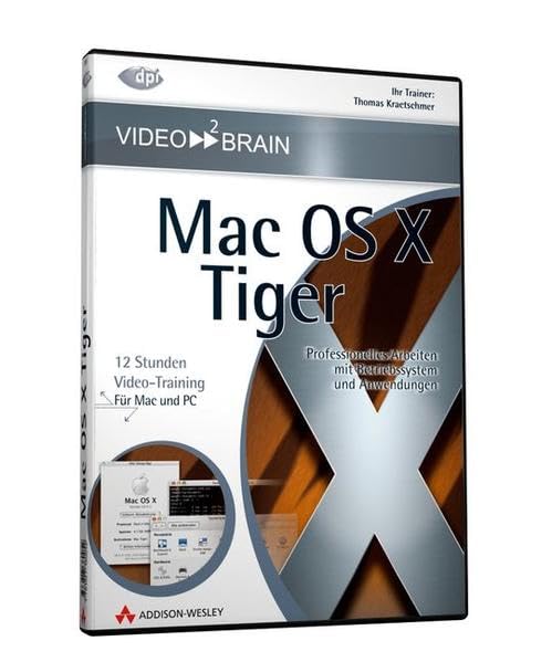 Mac OS X Tiger: Professionelles Arbeiten mit Betriebssystem und Anwendungen - 8 Stunden Video-Training auf DVD Web & Graphic Design