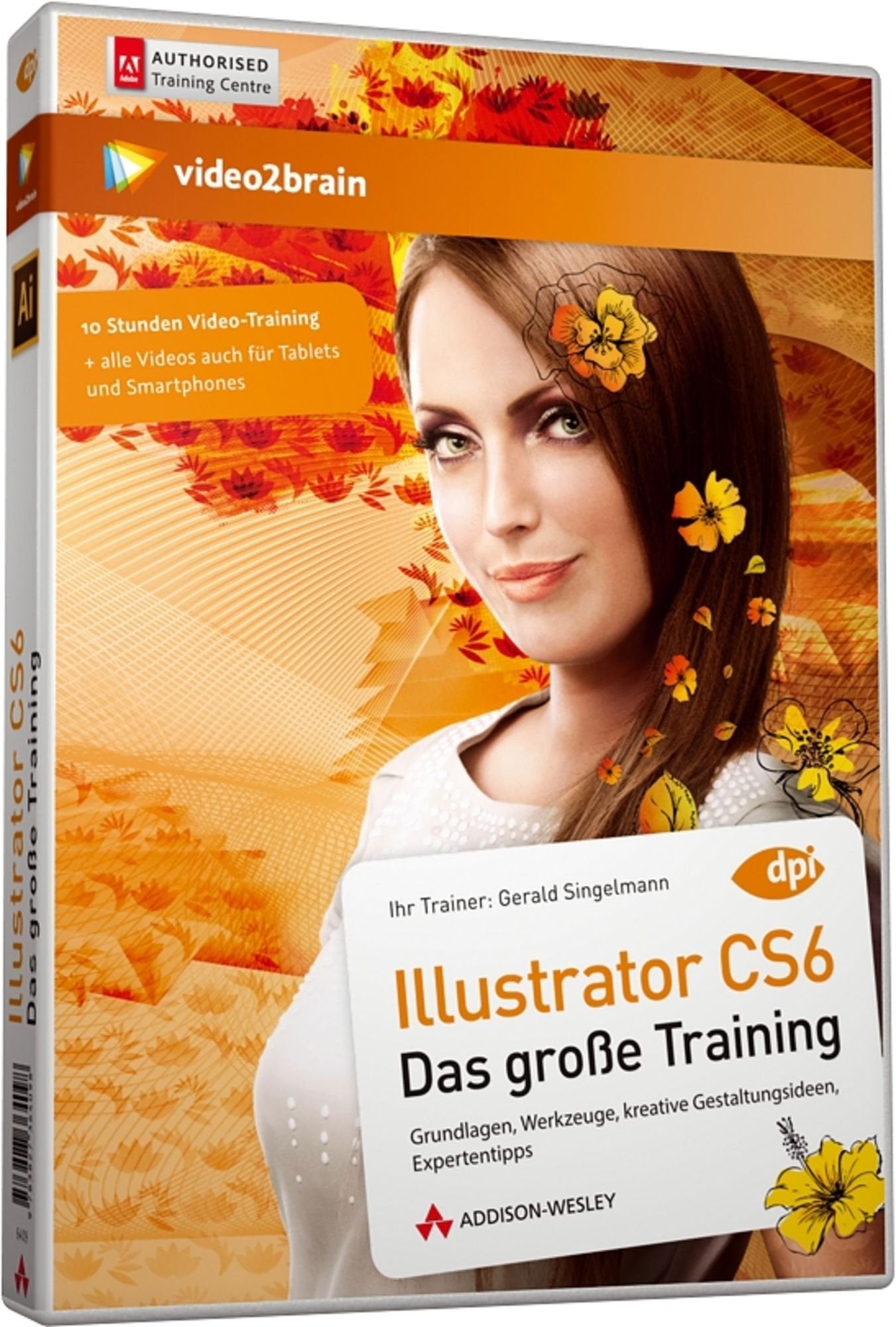 Illustrator CS6 - das große Training (PC+MAC+Linux+iPad) Web & Graphic Design