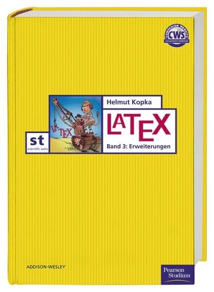 LaTeX III: Band 3: Erweiterungen (Pearson Studium - Scientific Tools) Computer Science