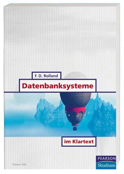 Datenbanksysteme im Klartext . (Pearson Studium - IT) Computer Science