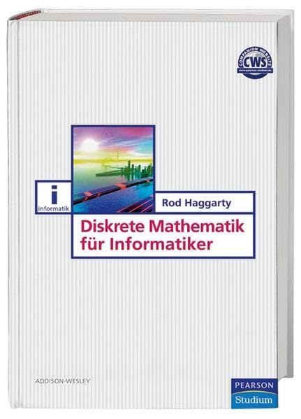 Diskrete Mathematik für Informatiker (Pearson Studium - IT) Computer Science Books