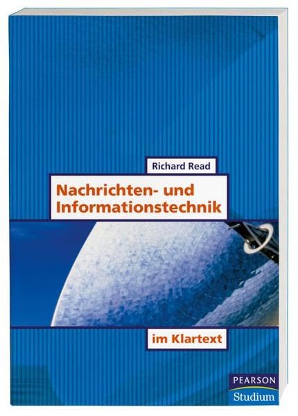 Nachrichten- und Informationstechnik im Klartext (Pearson Studium - Elektrotechnik) Business & Technology