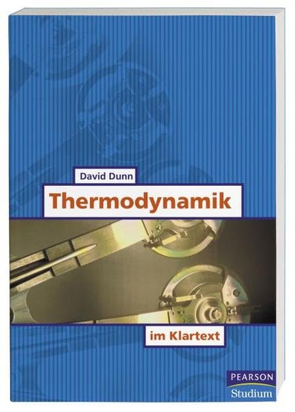 Thermodynamik im Klartext (Pearson Studium - Maschinenbau) Natural Sciences