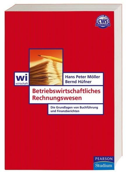 Betriebswirtschaftliches Rechnungswesen. Die Grundlagen von Buchführung und Finanzberichten Law Books