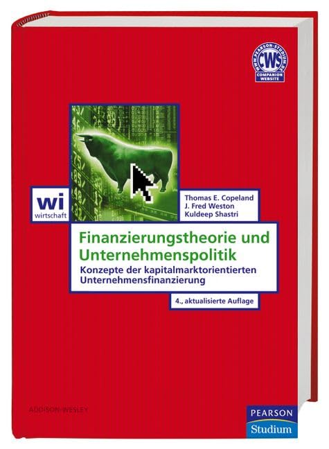Finanzierungstheorie und Unternehmenspolitik: Konzepte der kapitalmarktorientierten Unternehmensfinanzierung (Pearson Studium - Economic BWL) Law