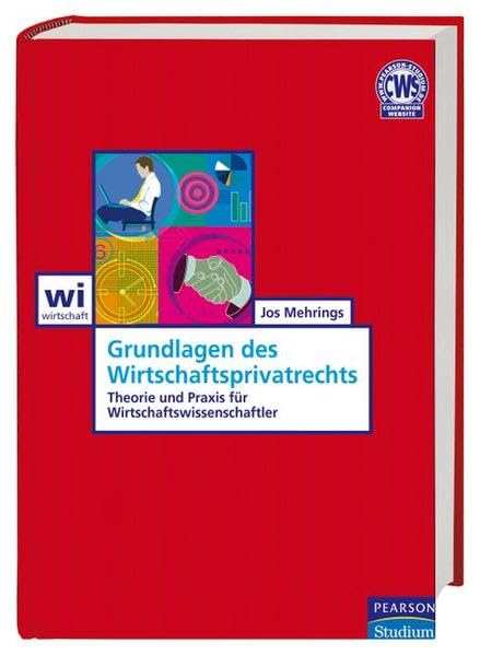 Grundlagen des Wirtschaftsprivatrecht: Theorie und Praxis für Wirtschaftswissenschaftler Law