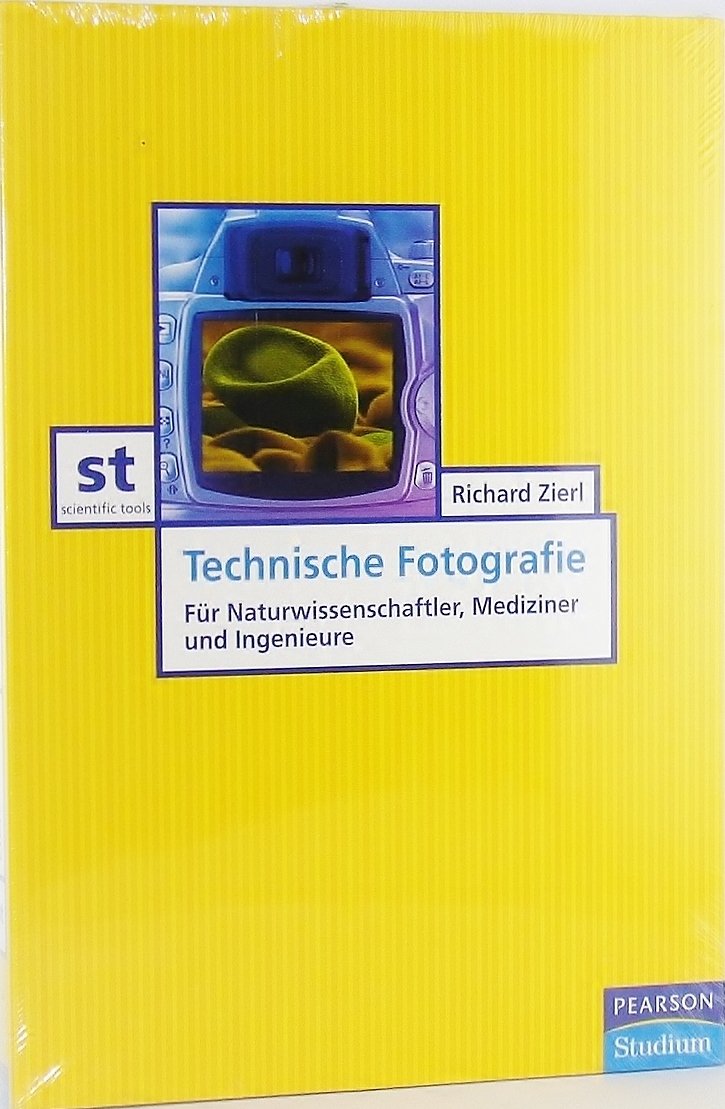 Technische Fotografie: für Naturwissenschaftler, Mediziner und Ingenieure (Pearson Studium - Scientific Tools) Business & Technology