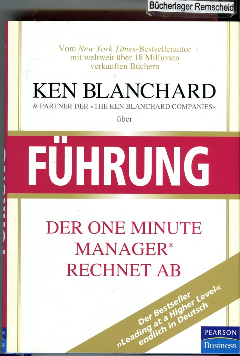 Ken Blanchard über Führung: Der One Minute Manager rechnet ab (Pearson Studium - Business) Business, Finance & Career Books