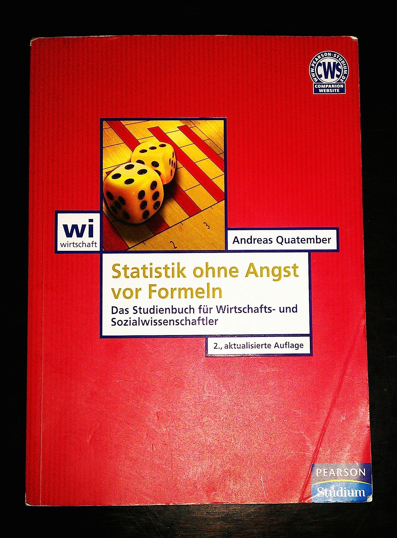 Statistik ohne Angst vor Formeln: Das Studienbuch für Wirtschafts- und Sozialwissenschaftler (Pearson Studium - Economic BWL) Law