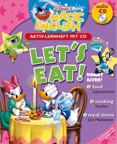 Let's Eat - Disney's Magic English: Kommt Essen - Aktiv-Lernheft mit CD Novels & Short Stories