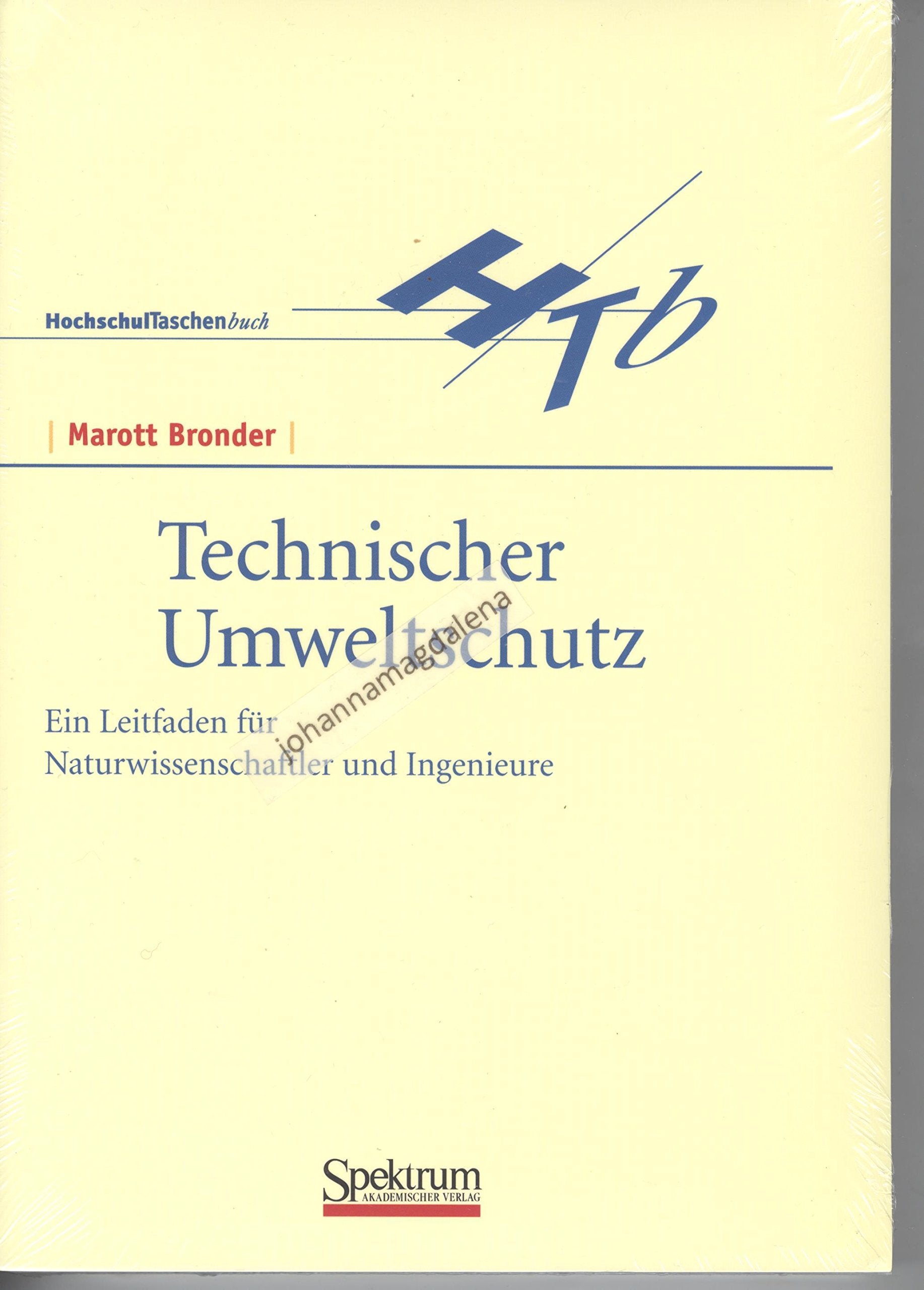 Technischer Umweltschutz: Ein Leitfaden für Naturwissenschaftler und Ingenieure Business & Technology