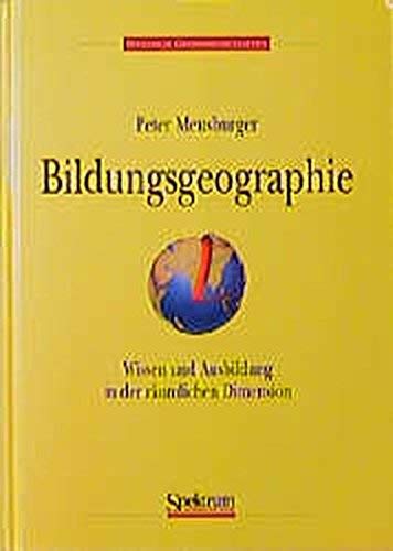 Bildungsgeographie: Wissen und Ausbildung in der räumlichen Dimension Social Sciences