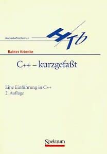 C++ - kurzgefasst: Eine Einführung in C++ Computer Science