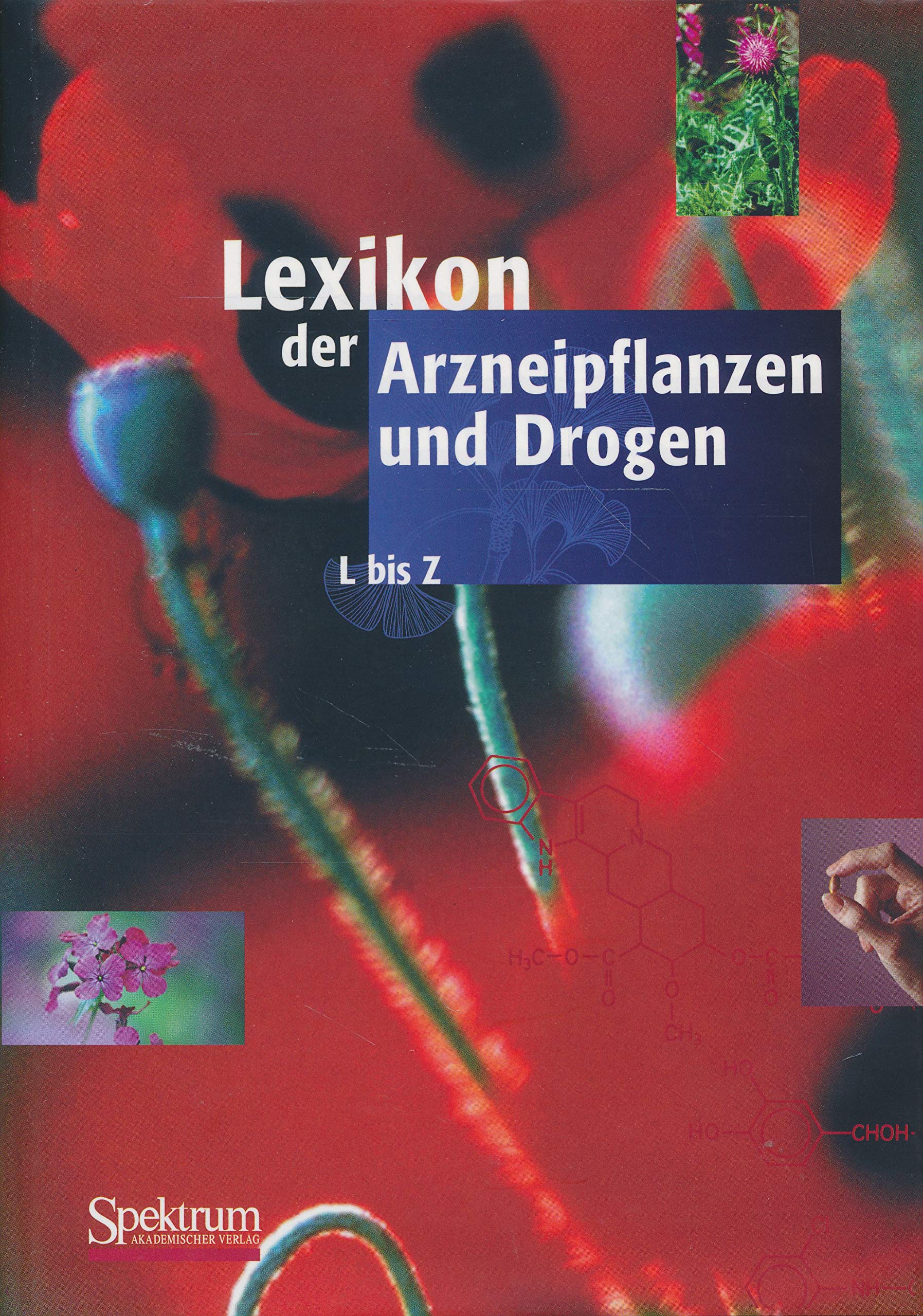 Lexikon der Arzneipflanzen und Drogen Band 2 Natural Sciences
