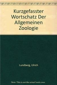 Kurzgefasster Wortschatz der Allgemeinen Zoologie Natural Sciences