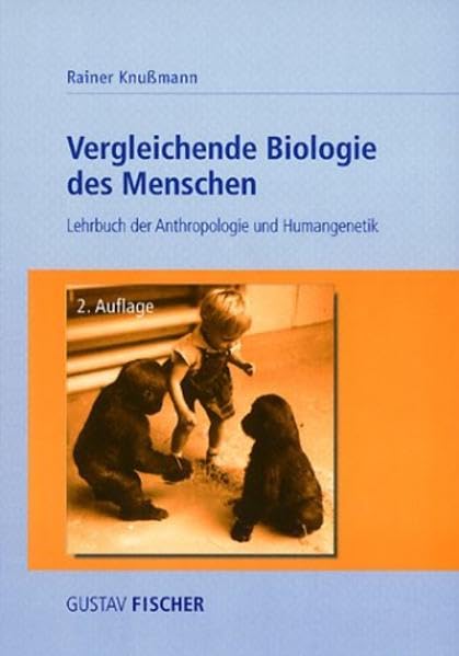 Vergleichende Biologie des Menschen: Lehrbuch der Anthropologie und Humangenetik Natural Sciences