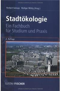 Stadtökologie: Ein Fachbuch für Studium und Praxis Natural Sciences