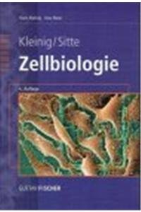 Zellbiologie: Begründet von Hans Kleinig und Peter Sitte Natural Sciences
