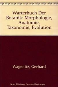 Wörterbuch der Botanik: Morphologie, Anatomie, Taxonomie, Evolution Medicine