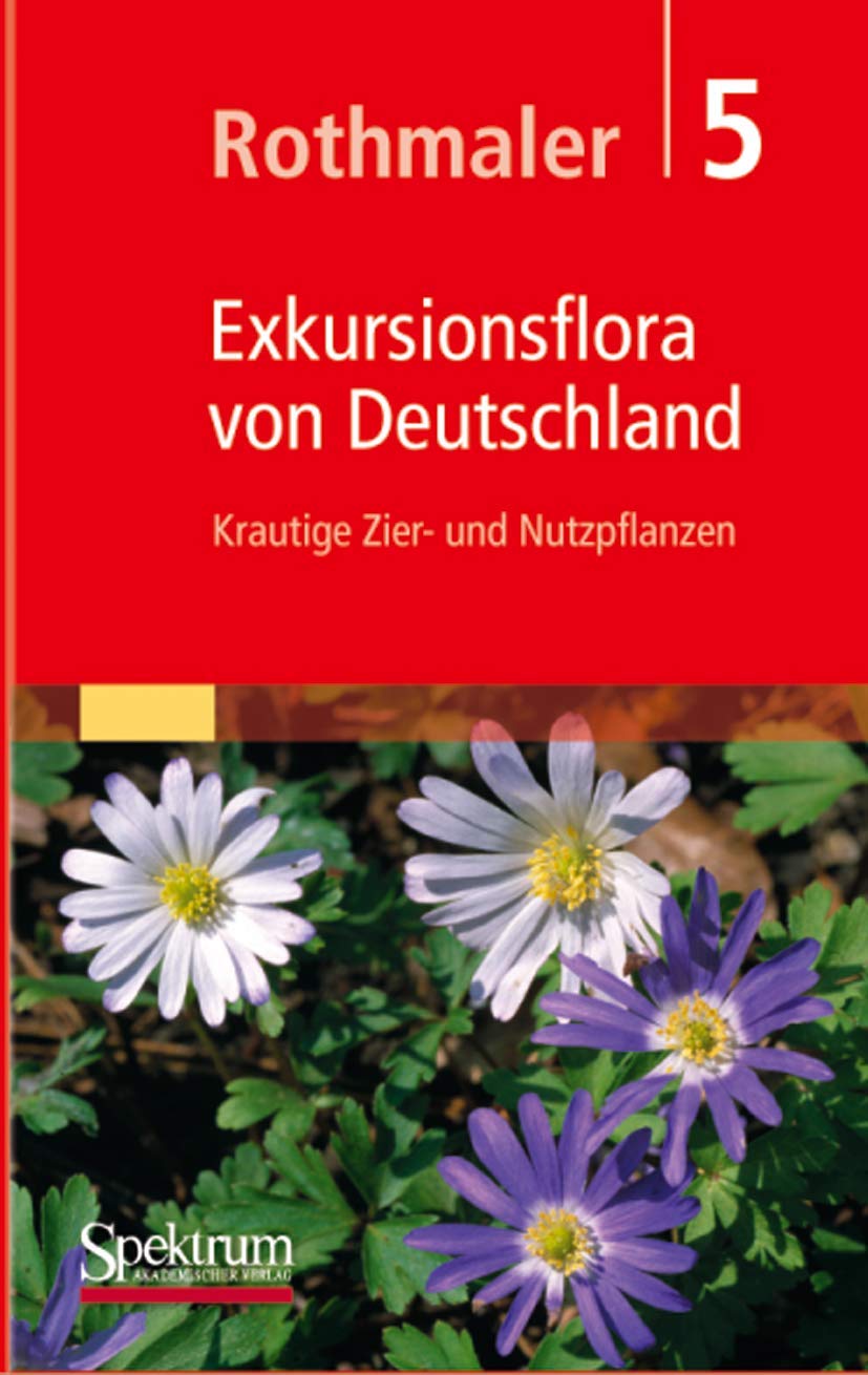 Rothmaler - Exkursionsflora von Deutschland 5 Krautige Zier- und Nutzpflanzen. Mathematics