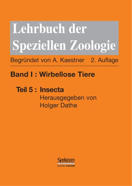 Kaestner - Lehrbuch der Speziellen Zoologie I/5: Band I: Wirbellose Tiere. Teil 5: Insecta Natural Sciences