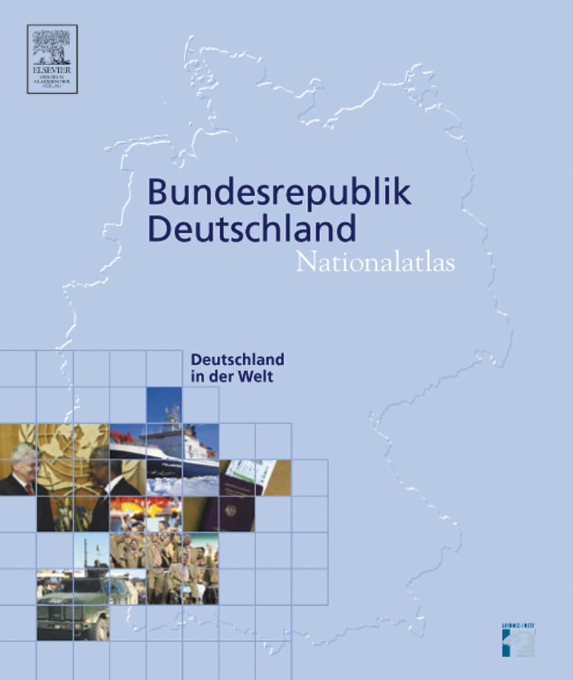 Nationalatlas Bundesrepublik Deutschland, Bd. 11 Deutschland in der Welt Social Sciences