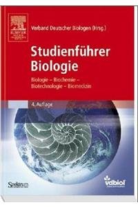 Studienführer Biologie: Biologie - Biochemie - Biotechnologie - Biomedizin Business & Technology