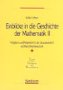 Einblicke in die Geschichte der Mathematik Bd. 2: Aufgaben und Materialien für die Sekundarstufe II und das Lehramtsstudium Education & Training