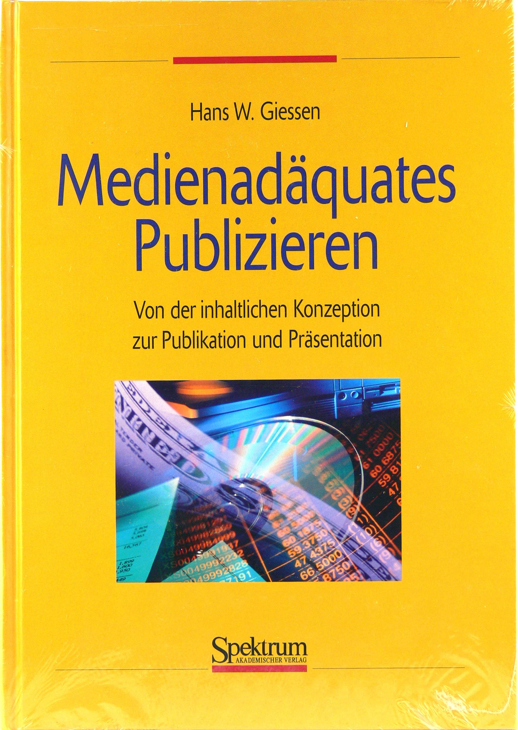 Medienadäquates Publizieren: Von der inhaltlichen Konzeption zur Publikation und Präsentation Law