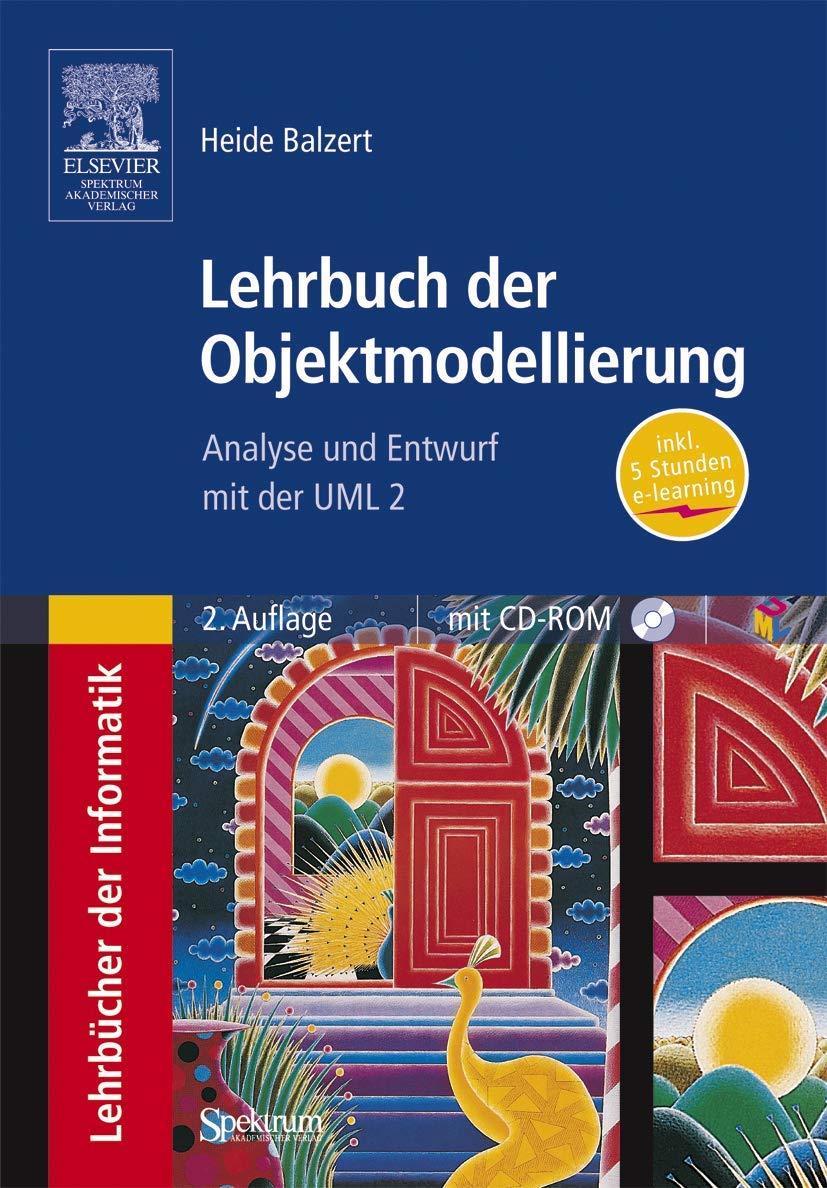 Lehrbuch der Objektmodellierung: Analyse und Entwurf mit der UML 2 Computer Science