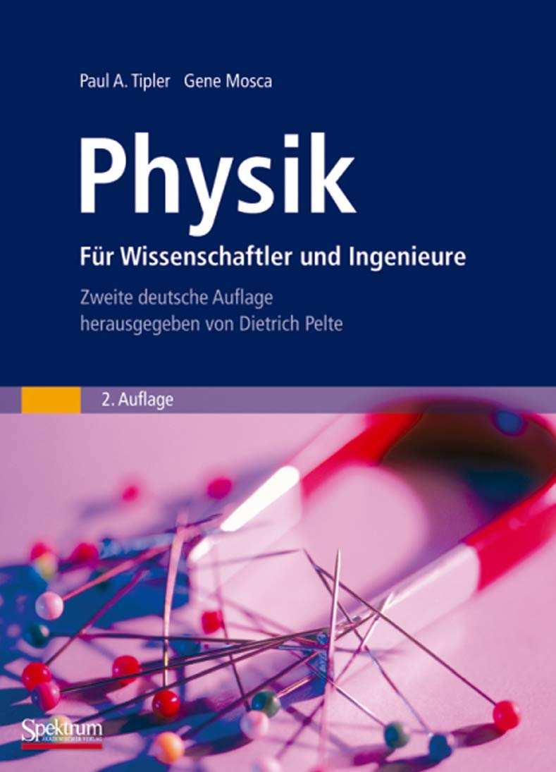Physik: für Wissenschaftler und Ingenieure Business & Technology