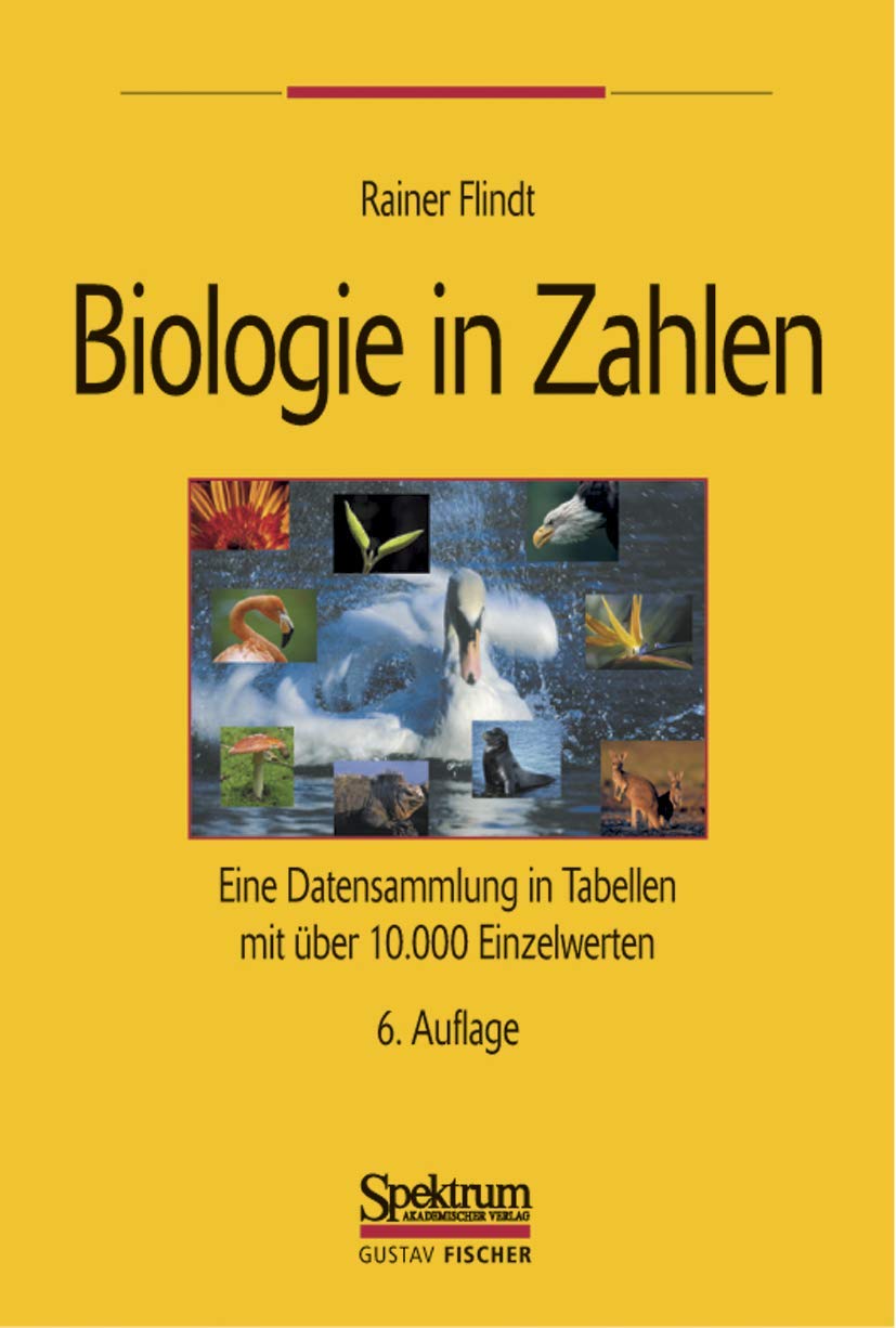 Biologie in Zahlen: Eine Datensammlung in Tabellen mit über 10000 Einzelwerten Natural Sciences