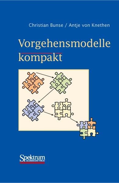 Vorgehensmodelle kompakt (IT kompakt) Computer Science