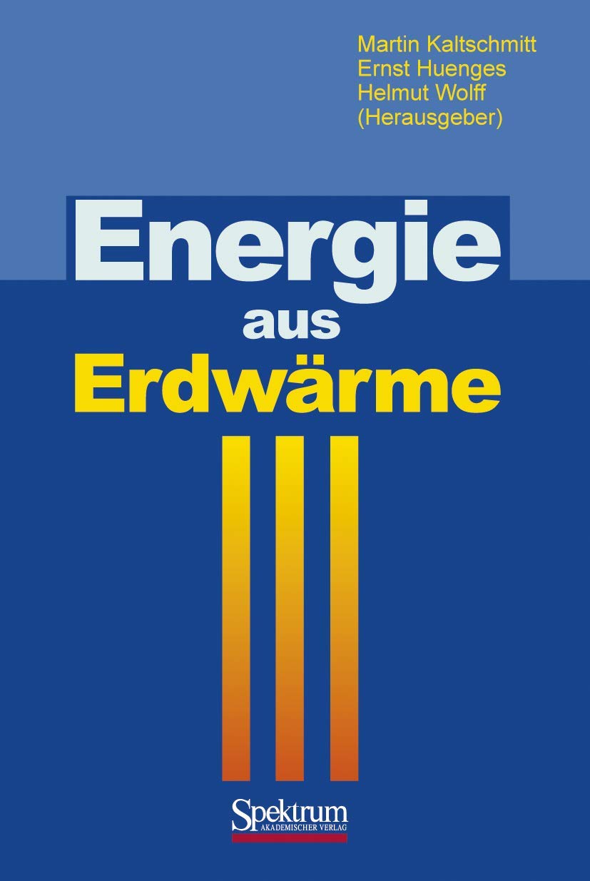 Energie aus Erdwärme: Geologie, Technik und Energiewirtschaft Medicine