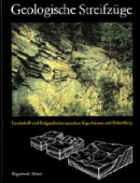 Geologische Streifzüge: Landschaft und Erdgeschichte zwischen Kap Arkona und Fichtelberg Law