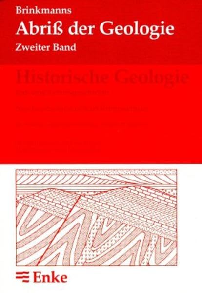 Abriß der Geologie, 2 Bde., Bd.2, Historische Geologie: Historische Geologie - Erd- und Lebensgeschichte Business & Technology