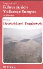 Führer zu den Vulkanen Europas, 3 Bde., Bd.2, Deutschland, Frankreich: Band 2: Deutschland - Frankreich Business & Technology