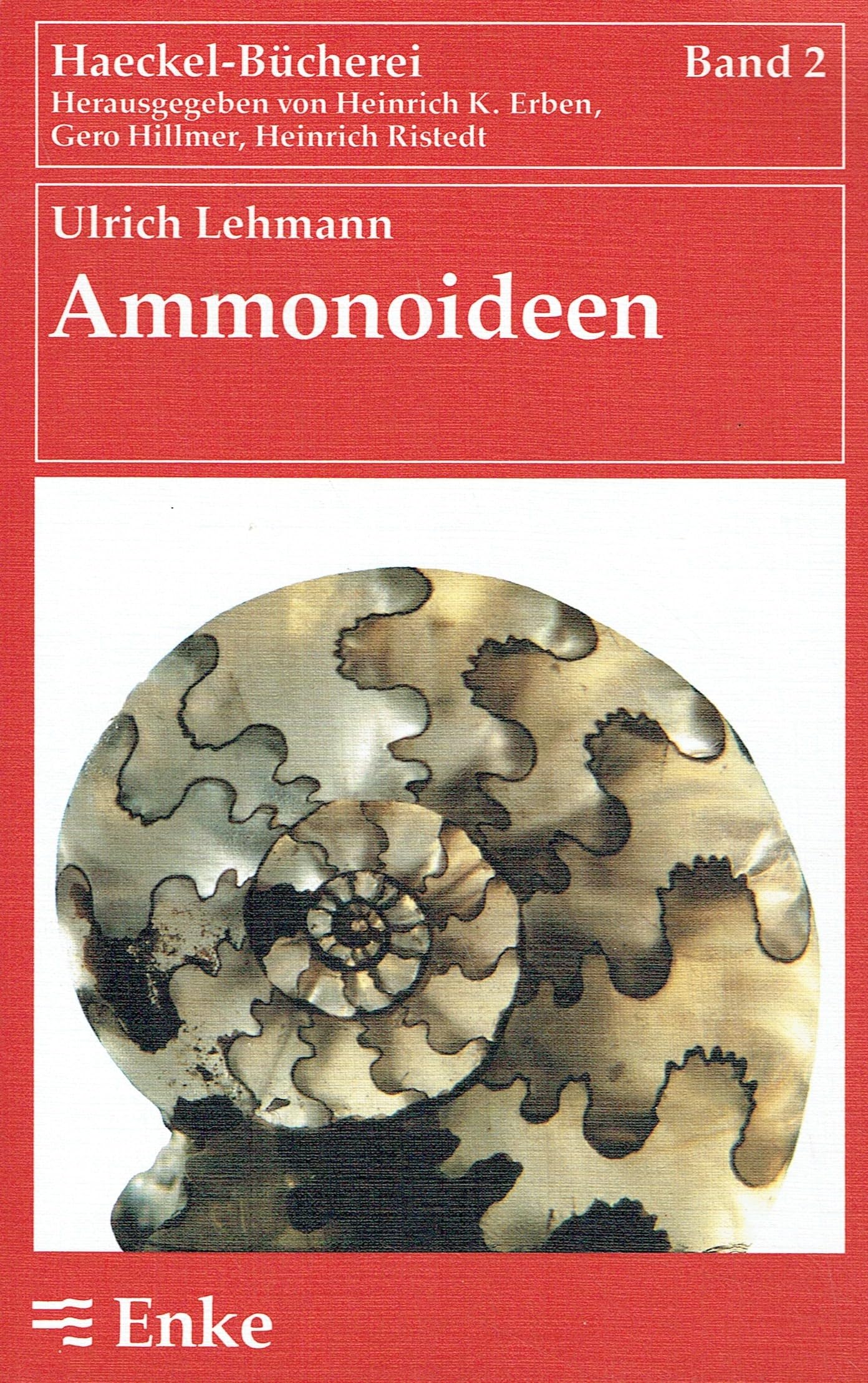 Haeckel-Bücherei, Bd. 2: Ammonoideen: Leben zwischen Scylla und Charybdis Business & Technology