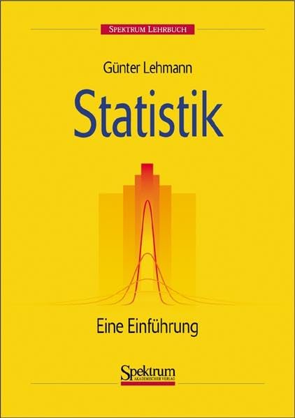 Statistik: Einführung in die mathematischen Grundlagen für Psychologen, Wirtschafts- und Sozialwissenschaftler Mathematics